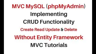 mvc crud mysql phpmyadmin create update delete c#