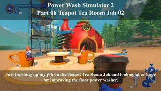 Power Wash Simulator 2 Part 06 Teapot Tea Room Job 02