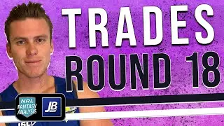 The 3 Trade Send To Make My R18 NRL Fantasy Run!