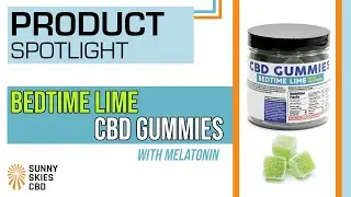 Product Spotlight: Bedtime Lime CBD Gummies (with Melatonin)