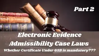 Electronic Evidence Admissibility Part 2: Case Laws by Adv. Rajas Pingle