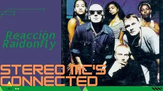 Stereo MC's (Reacci&oacute;n) Connected