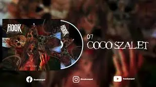 07. HOOK - Coco Szalet (Oficjalny Odsłuch Albumu)