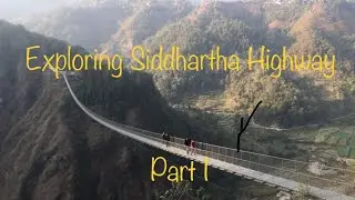 Exploring Siddhartha Highway , Part I