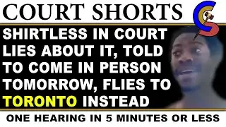 Shirtless Court Genius Told 