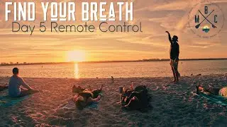 Find Your Breath Day 5 (Remote Control)