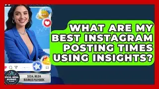 What Are My Best Instagram Posting Times Using Insights? - Social Media Business Playbook
