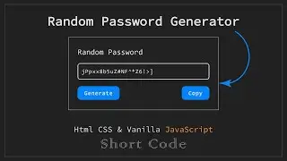 Random Password Generator Html CSS & Vanilla JavaScript Short Code 2023 #codeninjas #shortcode