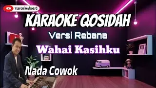 Karaoke Qasidah Wahai Kasihku Nada Cowok | Versi Rebana | Tanpa Vokal & Lirik Jernih
