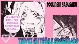 sasusaku doujinshis- talvez eu tenha exagerado