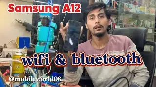 Samsung A12 || wifi & bluetooth problems || solution @mobileworld06