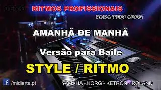 ♫ Ritmo / Style - AMANH&Atilde; DE MANH&Atilde;   - Vers&atilde;o para Baile