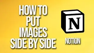 How To Put Images Side By Side Notion Tutorial