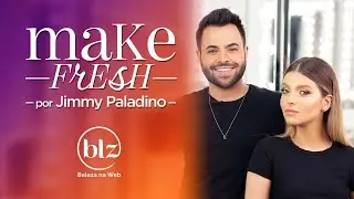 Como fazer uma maquiagem fresh com Jimmy Paladino I Beleza na Web