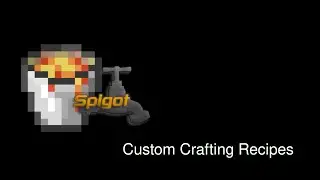 Making a Basic Spigot Plugin 5 - Custom Crafting Recipes