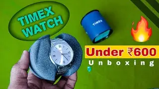 Unboxing Timex Watch Under ₹600 || CRAZY 😝 Timex watches ||