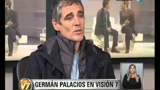 Visi&oacute;n 7: German Palacios, protagonista de  