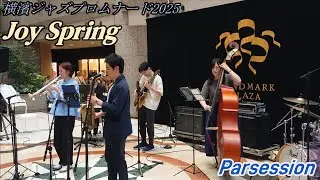 Joy Spring / Clifford Brown【Parsession】【横濱ジャズプロムナード2025】
