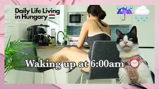 Living in Hungary 🇭🇺| waking up at 6:00AM relaxing and slow morning on a rainy day 🌧️