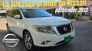 Nissan Pathfinder 2013 una Xtrail gigante