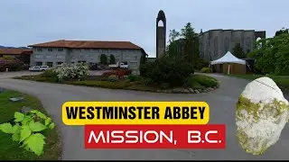 Westminster Abbey | Mission | British Columbia