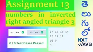 Assignment 13 || numbers in inverted right angled triangle 3 || NXT WAVE || CCBP || Telugu  lo ||