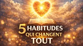 Évangile et Parole du Jour - L’Amour de Dieu au Quotidien 5 Habitudes Qui Changent Tout
