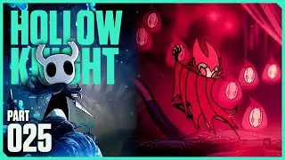 Hollow Knight Let's Play - Part 25: Nightmare King Grimm