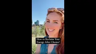 How to Reclaim Your Energy After Chemo