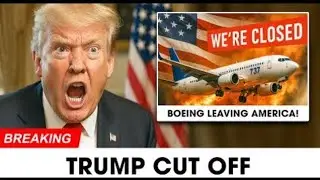 Boeing Moves Operations to Canada as U.S. Aerospace Jobs Decline; Trump Responds Angrily