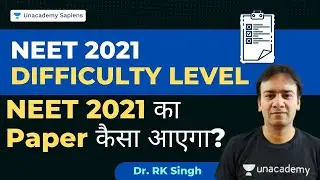 NEET 2021 Paper Difficulty Level | NEET 2021 का Paper कैसा आएगा? | Dr. RK Singh