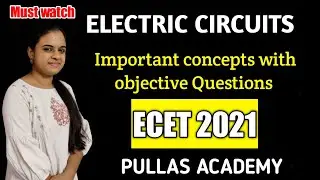 Electric circuits important concepts ||PULLAS ACADEMY||ECET 2021