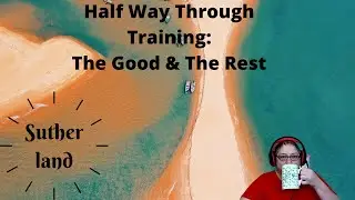 SUTHERLAND: HALF WAY THROUGH TRAINING