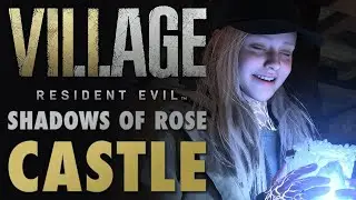 Resident Evil Village: Shadows of Rose Castle Walkthrough (DLC Guide)
