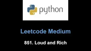 Leetcode 851. Loud and Rich (topological sort with dp idea)