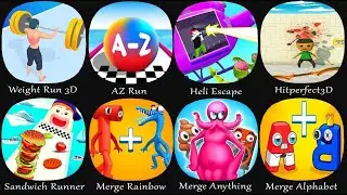 Weight Run 3D, AZ Run, Heli Escape, Hitperfect3D, Sandwich Runner, Merge Rainbow, Merge Anything