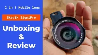 Mobile banao DSLR - Skyvik Signi Pro Lens | Macro & Wide Angle | Unboxing | Video and Photo Sample |
