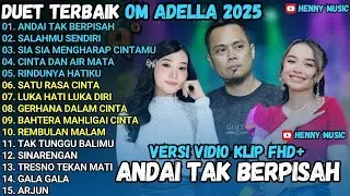 OM ADELLA TERBARU 2025 | ANDAI TAK BERPISAH - SALAHMU SENDIRI - SIA SIA MENGHARAP CINTAMU