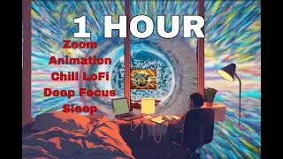 [1 HOUR] Chill LOFI Music & Mesmerizing Zoom Animations &ndash; STUDY, FOCUS, RELAX, SLEEP 🎶✨