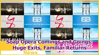 Soap Opera Comings and Goings: Huge Exits, Familiar Returns