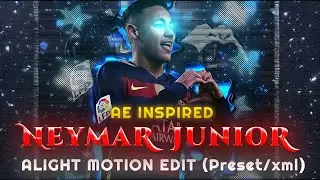 Neymar Jr 4k Edit &bull; Alight Motion Full Edit Preset Xml 🎬🔥 No Password + Easy Download! 