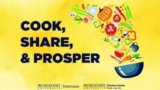The MSU Product Center: Cook, Share, and Prosper webinar
