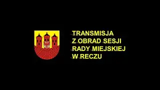 2025-01-29 VIII sesja Rady Miejskiej w Reczu