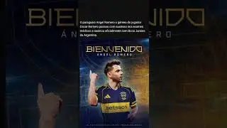 🇦🇷 REFOR&Ccedil;O DE PESO! &Aacute;ngel Romero &eacute; anunciado oficialmente pelo Boca Juniors! 🔵🟡