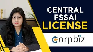 What is Central FSSAI License/Registration | Eligibility | Benefits | Process | Documents - Corpbiz