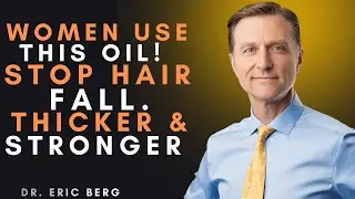 4 Powerful Oils That Can Naturally Reactivate Hair Growth | Dr. Eric Berg