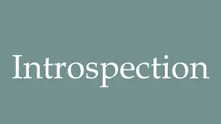 How to Pronounce ''Introspection'' Correctly in French