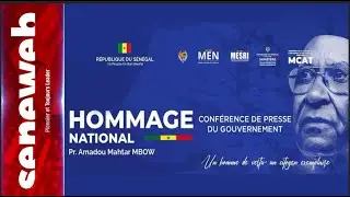 Hommage national au Pr Amadou Mahtar MBOW : Conf&eacute;rence de presse du Gouvernement