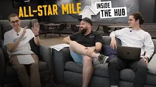 All-Star Mile Tips: Inside The Hub Episode 23