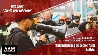 AAM: Slaughterhouse Inspector Turns Animal Rights Activist